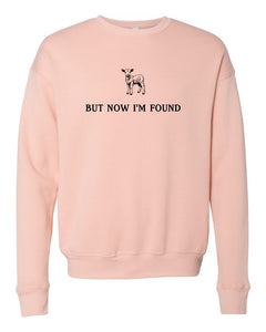 But Now I'm Found Bella Premium Sweatshirt